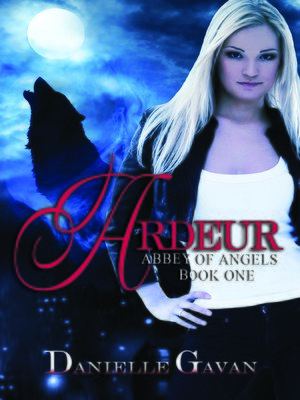 Ardeur, Book One, Abbey of Angels - ebook